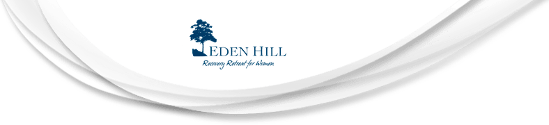 eden hill recovery retreat for women